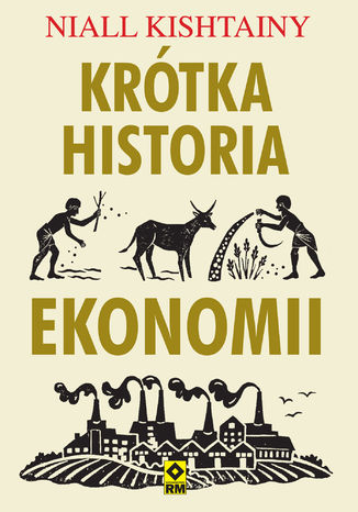 Krótka historia ekonomii Niall Kishtainy - okladka książki