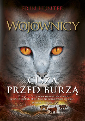 Wojownicy (tom 4). Cisza przed burzą, Wojownicy, Tom IV Erin Hunter - okladka książki