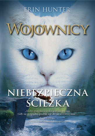 Wojownicy (tom 5). Niebezpieczna ścieżka, Wojownicy, Tom V Erin Hunter - okladka książki