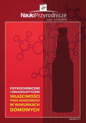 Nauki Przyrodnicze Nr 3 (13)/2016 Andrzej Kaźmierczak, Magdalena Doniak, Urszula Pankiewicz, Małgorzata Budzeń, Damian Zieliński, Kamila Soboska, Małgorzata Góral, Barbara Furmaga, Florentyna Tyrała, Maja Warzecha, Aleksandra Piątek - okladka książki