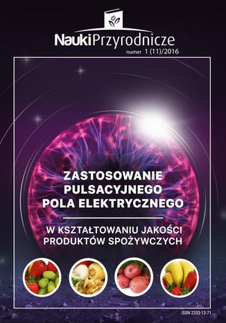 Nauki Przyrodnicze Nr 1 (11)/2016 Dariusz Wolski, Paulina Kęsak, Urszula Pankiewicz, Joanna Stadnik, Kamil Szczepka, Ewa Broda, Olga Gęska - okladka książki