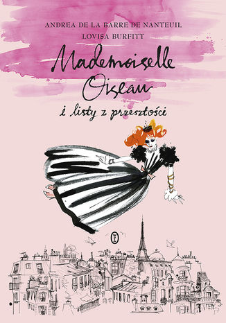 Mademoiselle Oiseau i listy z przeszłości Andrea de la Barre de Nanteuil - okladka książki