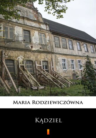 Kądziel Maria Rodziewiczówna - okladka książki