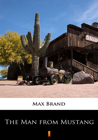 The Man from Mustang Max Brand - okladka książki