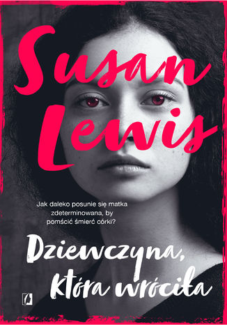 Dziewczyna, która wróciła Susan Lewis - okladka książki