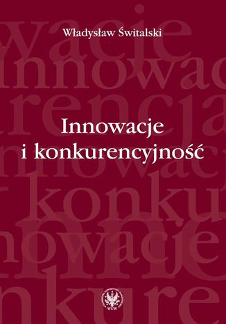 Innowacje i konkurencyjność Władysław Świtalski - okladka książki
