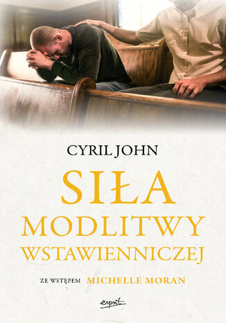 Siła modlitwy wstawienniczej Cyril John - okladka książki