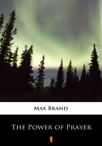 The Power of Prayer Max Brand - okladka książki