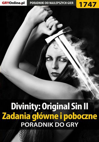 Divinity: Original Sin II - Zadania główne i poboczne - poradnik Łukasz "Keczup" Wiśniewski, Agnieszka "aadamus" Adamus - okladka książki