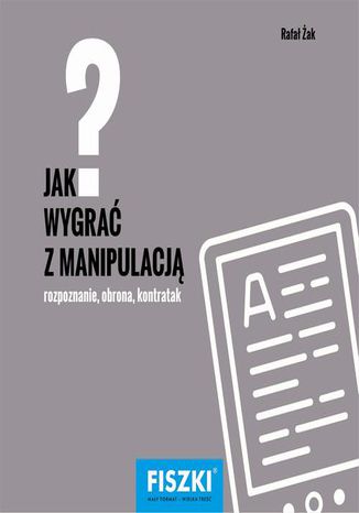 Jak wygrać z manipulacją? Rafał Żak - okladka książki