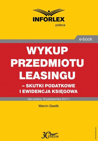 Wykup przedmiotu leasingu  skutki podatkowe i ewidencja księgowa Marcin Gawlik - okladka książki