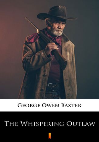 The Whispering Outlaw George Owen Baxter - okladka książki
