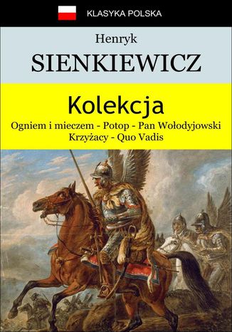 Kolekcja Sienkiewicza Henryk Sienkiewicz - okladka książki