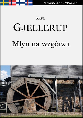 Młyn na wzgórzu Karl Gjellerup - okladka książki