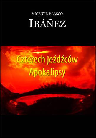 Czterech jeźdźców Apokalipsy Vicente Blasco Ibá&#241;ez - okladka książki