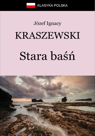 Stara baśń Józef Ignacy Kraszewski - okladka książki