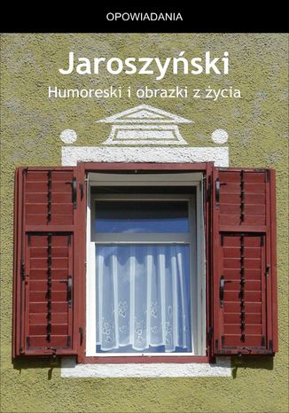 Humoreski i obrazki z życia Albert Wilczyński - okladka książki