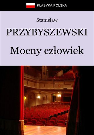 Mocny człowiek Stanisław Przybyszewski - okladka książki