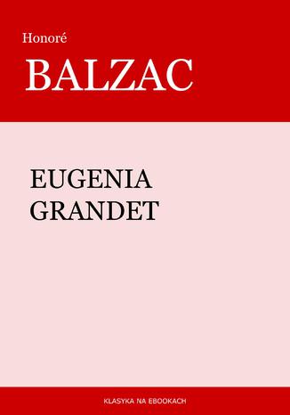 Eugenia Grandet Honoré Balzac - okladka książki