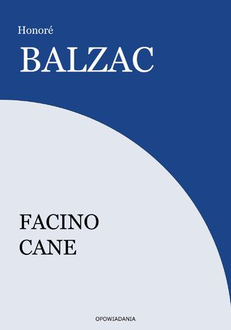 Facino Cane Honoré Balzac - okladka książki