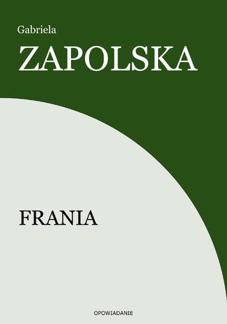 Frania Gabriela Zapolska - okladka książki