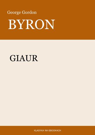 Giaur George Gordon Byron - okladka książki