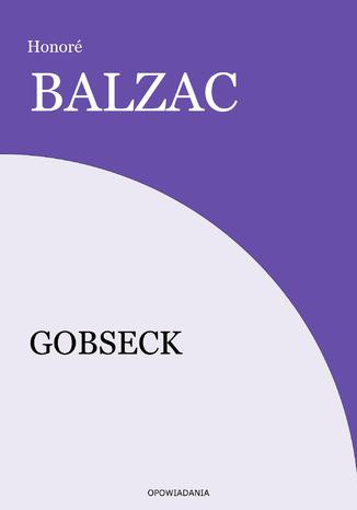 Gobseck Honoré Balzac - okladka książki