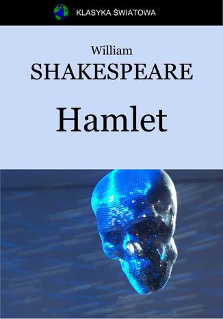 Hamlet William Shakespeare (Szekspir) - okladka książki