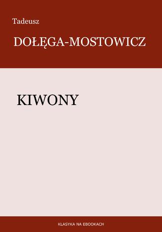 Kiwony Tadeusz Dołęga-Mostowicz - okladka książki