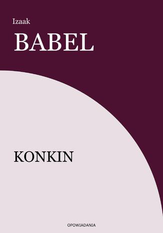 Konkin Izaak Babel - okladka książki