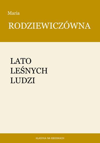 Lato leśnych ludzi Maria Rodziewiczówna - okladka książki