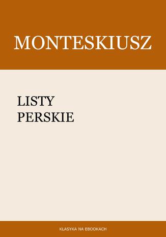 Listy perskie Montesquieu (Monteskiusz) - okladka książki