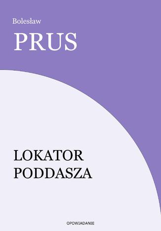 Lokator poddasza Bolesław Prus - okladka książki