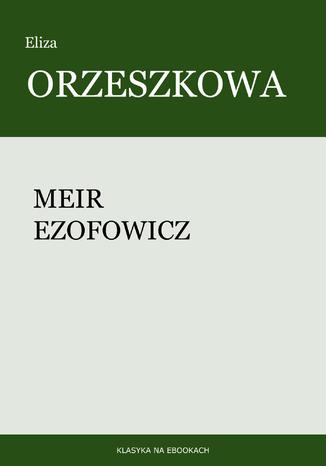 Meir Ezofowicz Eliza Orzeszkowa - okladka książki