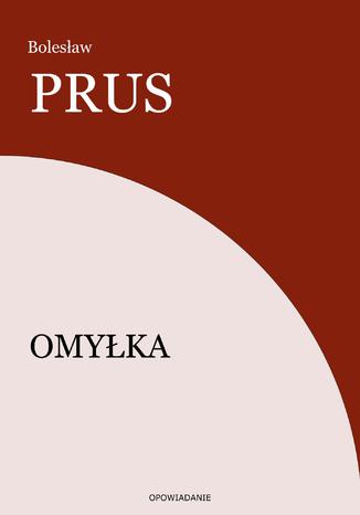 Omyłka Bolesław Prus - okladka książki