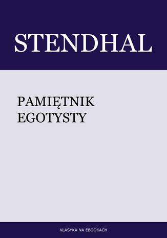 Pamiętnik egotysty Stendhal - okladka książki