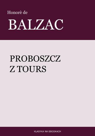 Proboszcz z Tours Honor Balzac - okladka książki