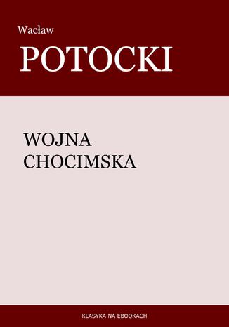 Wojna chocimska Wacław Potocki - okladka książki