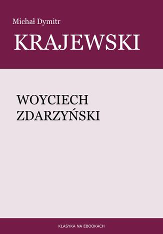 Woyciech Zdarzyński Michał Dymitr Krajewski - okladka książki