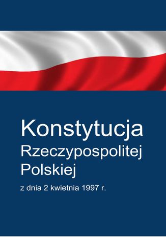 Konstytucja Rzeczypospolitej Polskiej Zgromadzenie Narodowe - okladka książki