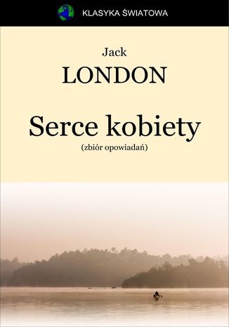 Serce kobiety (Zbiór) Jack London - okladka książki