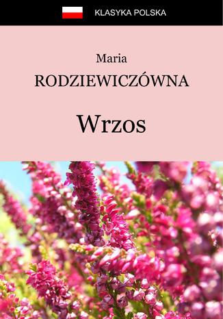 Wrzos Maria Rodziewiczówna - okladka książki