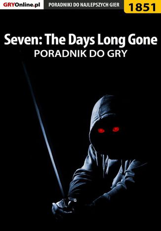 Seven The Days Long Gone - poradnik do gry Jacek "Stranger" Hałas - okladka książki