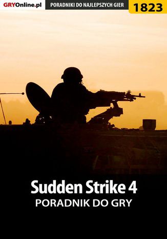 Sudden Strike 4 - poradnik do gry Mateusz "mkozik" Kozik - okladka książki