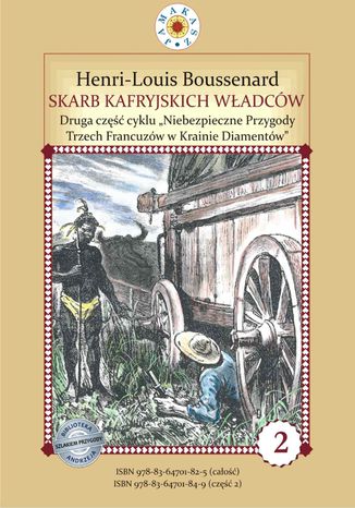 Skarb kafryjskich władców. II część cyklu "Niebezpieczne Przygody Trzech Francuzów w Krainie Diamentów Louis-Henri Boussenard - okladka książki