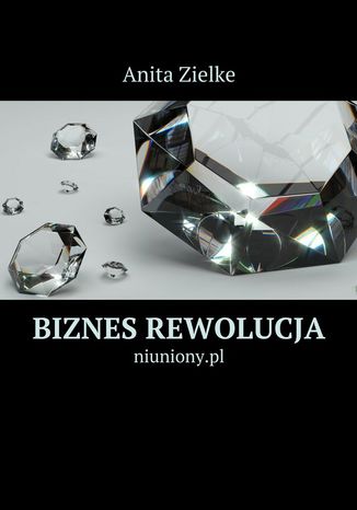 Biznes rewolucja Anita Zielke - okladka książki