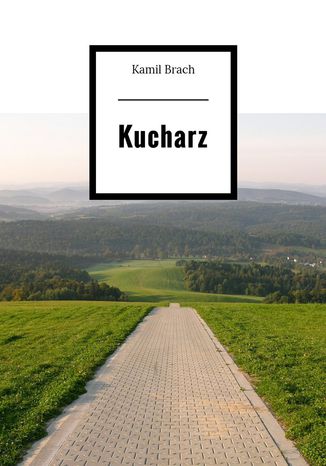 Kucharz Kamil Brach - okladka książki