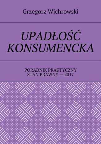 Upadłość konsumencka Grzegorz Wichrowski - okladka książki