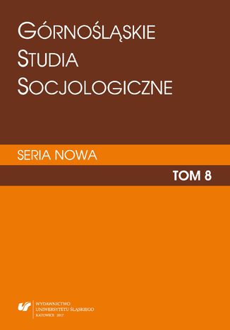 "Górnośląskie Studia Socjologiczne. Seria Nowa". T. 8 red. Andrzej Niesporek - okladka książki