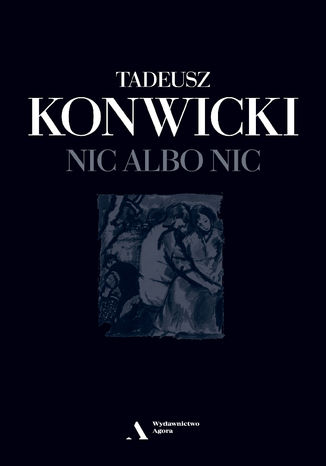 Nic albo nic Tadeusz Konwicki - okladka książki
